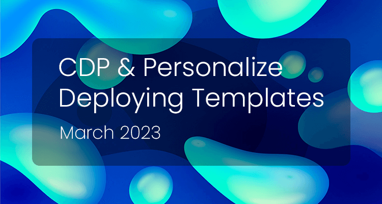 Sitecore CDP & Personalize Deploying Templates