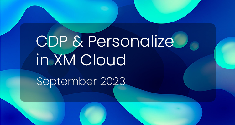 Sitecore CDP & Personalize in Sitecore XM Cloud